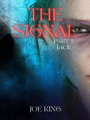 cover image of The Signal. Part 2, Jack.